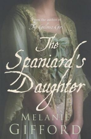 Spaniard's Daughter by Melanie Gifford