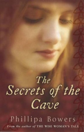 Secrets of the Cave by Phillipa Bowers