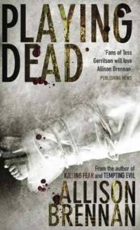 Playing Dead: Prision Break Trilogy 3 by Allison Brennan