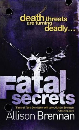 Fatal Secrets: FBI Trilogy Bk 2 by Allison Brennan