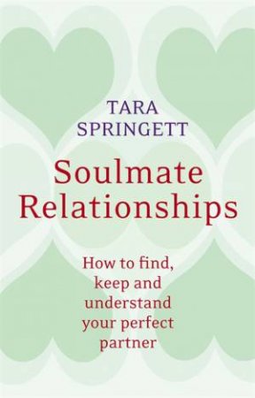 Soulmate Relationships by Tara Springett