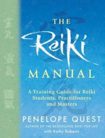 Reiki Manual by Penelope Quest