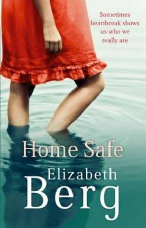 Home Safe by Elizabeth Berg