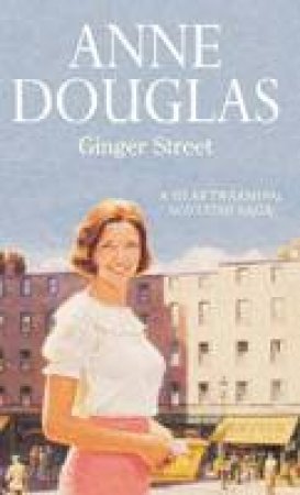 Ginger Street by Anne Douglas