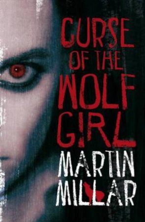 Curse of the Wolf Girl by Martin Millar