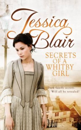 Secrets Of A Whitby Girl by Jessica Blair