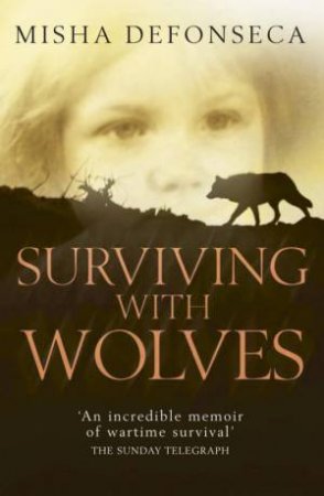 Surviving With Wolves by Misha Defonseca