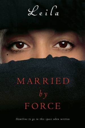 Married By Force by Leila