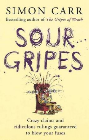 Sour Gripes by Simon Carr