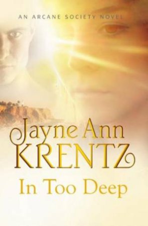 In Too Deep by Jayne Ann Krentz