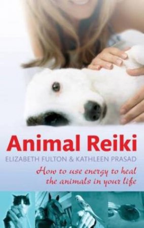 Animal Reiki by Prasad Fulton;