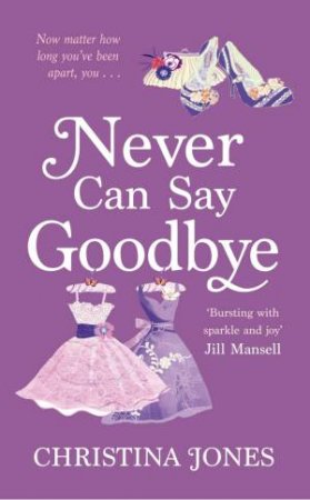 Never Can Say Goodbye by Christina Jones