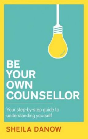 Be Your Own Counsellor by Sheila Dainow