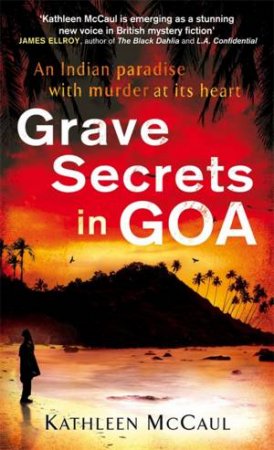 Grave Secrets in Goa by Kathleen McCaul 