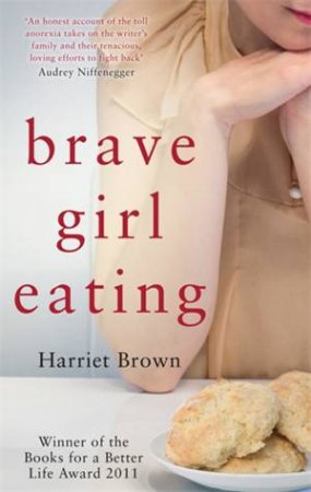 Brave Girl Eating by Harriet Brown