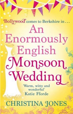 An Enormously English Monsoon Wedding by Christina Jones