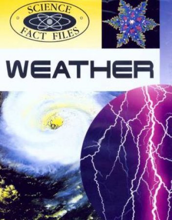 Science Fact Files: Weather by Chris Oxlade