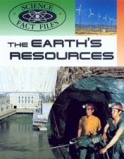 Science Fact Files The Earths Resources