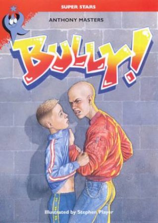 Super Stars: Bully! by Anthony Masters