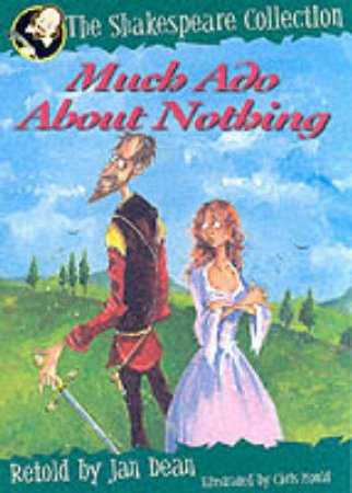 The Shakespeare Collection: Much Ado About Nothing by Jan Dean