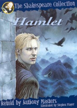 The Shakespeare Collection: Hamlet by Anthony Masters