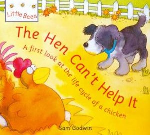 Little Bees: The Hen Can't Help It by Sam Godwin