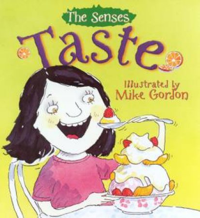 The Senses: Taste by Mandy Suhr