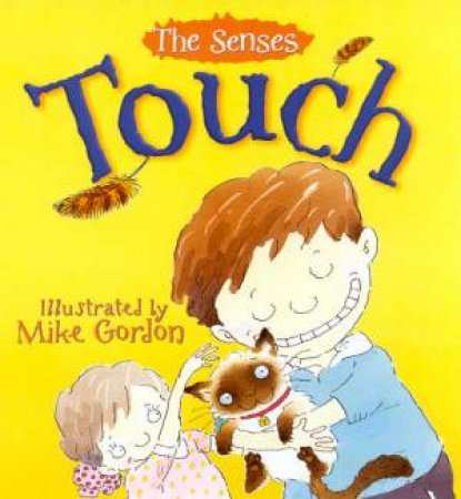 The Senses: Touch by Mandy Suhr