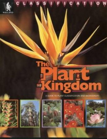 Classification: The Plant Kingdom by Theresa Greenaway