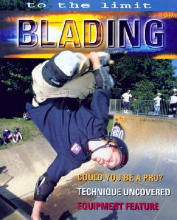 To The Limit: Blading by Paul Mason