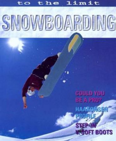 To The Limit: Snowboarding by Paul Mason