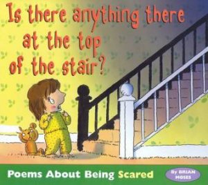 Poemotions: Is There Anything There At The Top Of The Stair? by Brian Moses