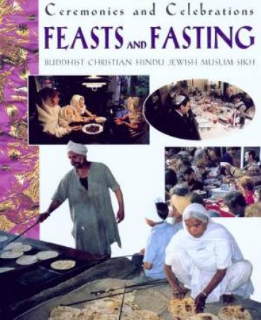 Ceremonies And Celebrations: Feasts And Fasting by Kerena Marchant