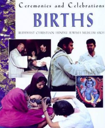 Ceremonies And Celebrations: Births by Jacqueline Dineen