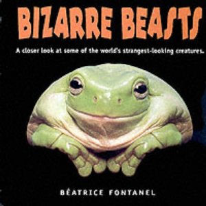 Bizarre Beasts by Beatrice Fontanel