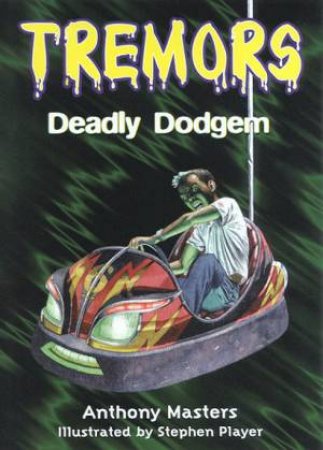 Tremors: Deadly Dodgem by Anthony Masters