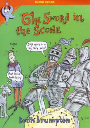 Super Stars: The Sword In The Scone by Keith Brumpton