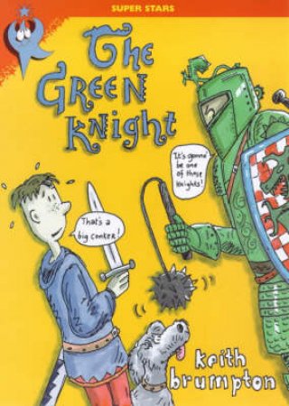 Super Stars: The Green Knight by Keith Brumpton