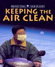 Protecting Our Planet Keeping Air Clean