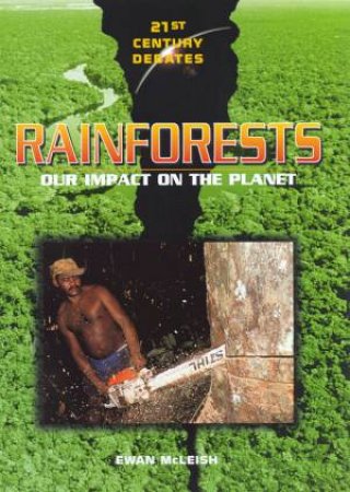 21st Century Debates: Rainforests by Ewan McLeish