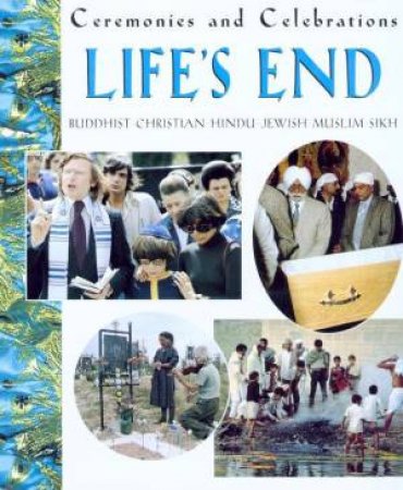 Ceremonies And Celebrations: Life's End by Lynne Broadbent & Denise Chaplin