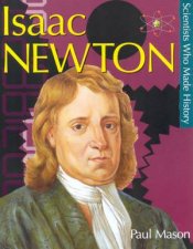 Scientists Who Made History Isaac Newton