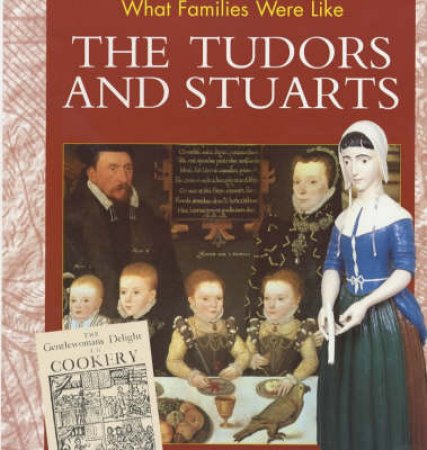 What Families Were Like: Tudors by Alison Cooper