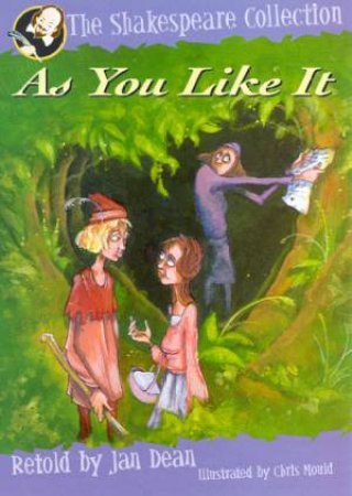 The Shakespeare Collection: As You Like It by Jan Dean