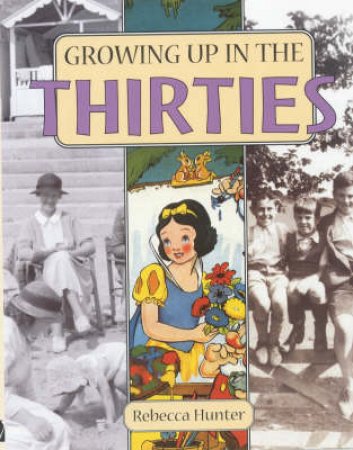 Growing Up In The Thirties by Rebecca Hunter