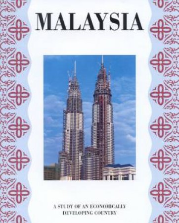 Economically Developing Countries: Malaysia by Jonathan Rowell