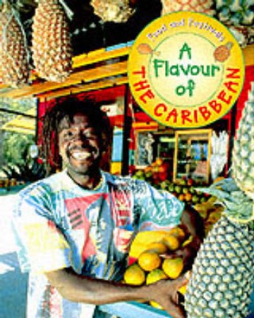 Food And Festivals: A Flavour Of The Caribbean by Linda Illsley