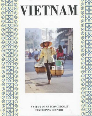 Economically Developing Countries: Vietnam by Ole Steen Hansen