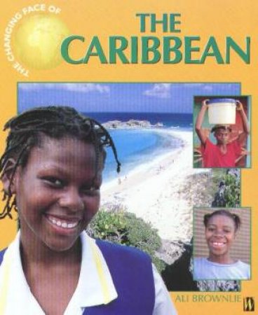 The Changing Face Of The Caribbean by Ali Brownlie