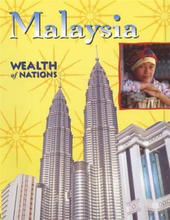 Wealth Of Nations: Malaysia by Jen Green